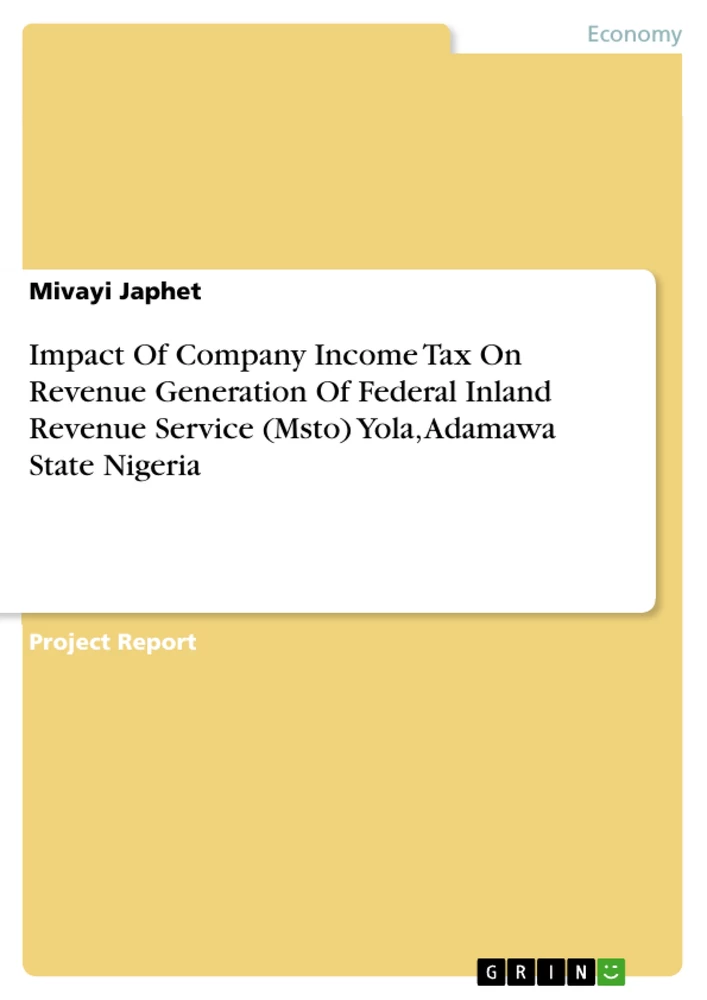 Title: Impact Of Company Income Tax On Revenue Generation Of Federal Inland Revenue Service (Msto) Yola, Adamawa State Nigeria
