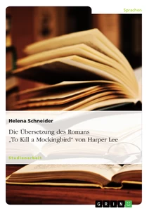 Titel: Die Übersetzung des Romans "To Kill a Mockingbird" von Harper Lee