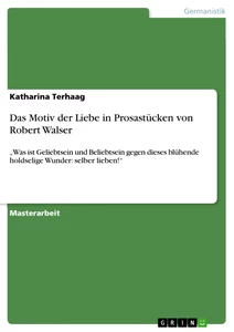 Título: Das Motiv der Liebe in Prosastücken von Robert Walser