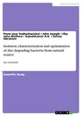 Titel: Isolation, characterization and optimization of dye degrading bacteria from natural source