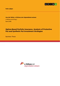 Titel: Option-Based Porfolio Insurance. Analysis of Protective Put and Synthetic Put Investment Strategies