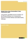 Titre: Assessment and Effectiveness Analysis of the Women Workers in Construction Projects in Debre Berhan and Addis Ababa, Ethiopia