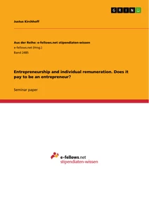 Titel: Entrepreneurship and individual remuneration. Does it pay to be an entrepreneur?