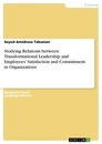 Titre: Studying Relations between Transformational Leadership and Employees’ Satisfaction and Commitment in Organizations