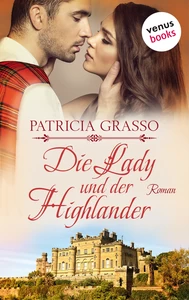 Title: Die Lady und der Highlander - Devereux-MacArthur-Reihe: Band 5