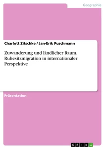 Titre: Zuwanderung und ländlicher Raum. Ruhesitzmigration in internationaler Perspektive