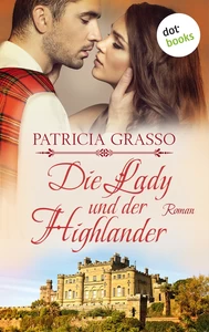 Title: Die Lady und der Highlander - Devereux-MacArthur-Reihe: Band 5