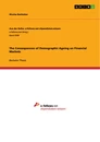 Titel: The Consequences of Demographic Ageing on Financial Markets