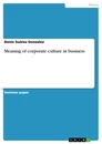 Titel: Meaning of corporate culture in business
