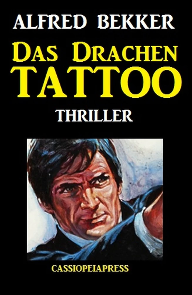 Titel: Alfred Bekker Thriller: Das Drachen-Tattoo