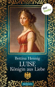Titel: Luise - Königin aus Liebe