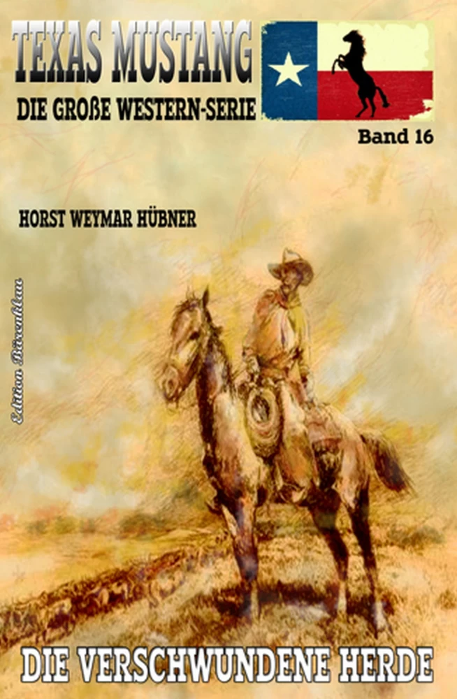 Titel: Texas Mustang #16: Die verschwundene Herde