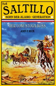 Titel: Saltillo #6: Der Conestoga-Boss