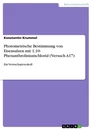 Titel: Photometrische Bestimmung von Eisensalzen mit 1,10- Phenanthroliniumchlorid (Versuch A17)