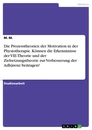 Título: Die Prozesstheorien der Motivation in der Physiotherapie. Können die Erkenntnisse der VIE-Theorie und der Zielsetzungstheorie zur Verbesserung der Adhärenz beitragen?