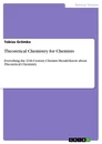 Title: Theoretical Chemistry for Chemists