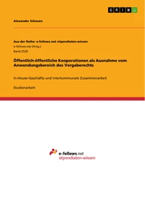 Titel: Öffentlich-öffentliche Kooperationen als Ausnahme vom Anwendungsbereich des Vergaberechts