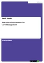 Titel: Assessmentinstrumente im Case-Management