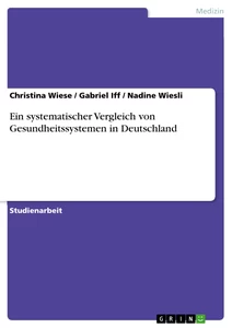 Título: Ein systematischer Vergleich von Gesundheitssystemen in Deutschland