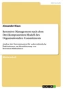 Titel: Retention Management nach dem Drei-Komponenten-Modell des Organisationalen Commitments
