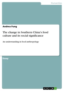 Titel: The change in Southern China's food culture and its social significance