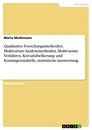 Título: Qualitative Forschungsmethoden. Multivariate Analysemethoden. Multivariate Verfahren, Kreuztabellierung und Kontingenztabelle, statistische Auswertung