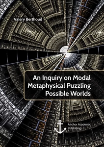 Title: An Inquiry on Modal Metaphysical Puzzling Possible Worlds