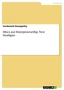 Title: Ethics and Entrepreneurship. New Paradigms