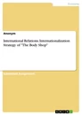 Titre: International Relations. Internationalization Strategy of "The Body Shop"