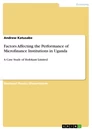 Titre: Factors Affecting the Performance of Microfinance Institutions in Uganda