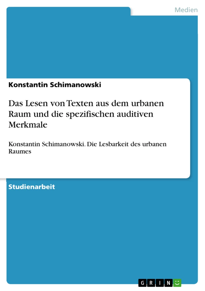 Titel: Das Lesen von Texten aus dem urbanen Raum und die spezifischen auditiven Merkmale