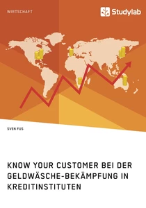 Titel: Know Your Customer bei der Geldwäsche-Bekämpfung in Kreditinstituten