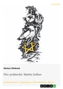 Title: Der politische Martin Luther