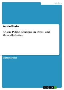 Title: Krisen- Public Relations im Event- und Messe-Marketing