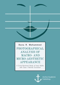 Title: Photographical Analysis of Macro- and Micro-aesthetic Appearance. A Cross-Sectional Study of Iraqi Adults with Class I Normal Occlusion