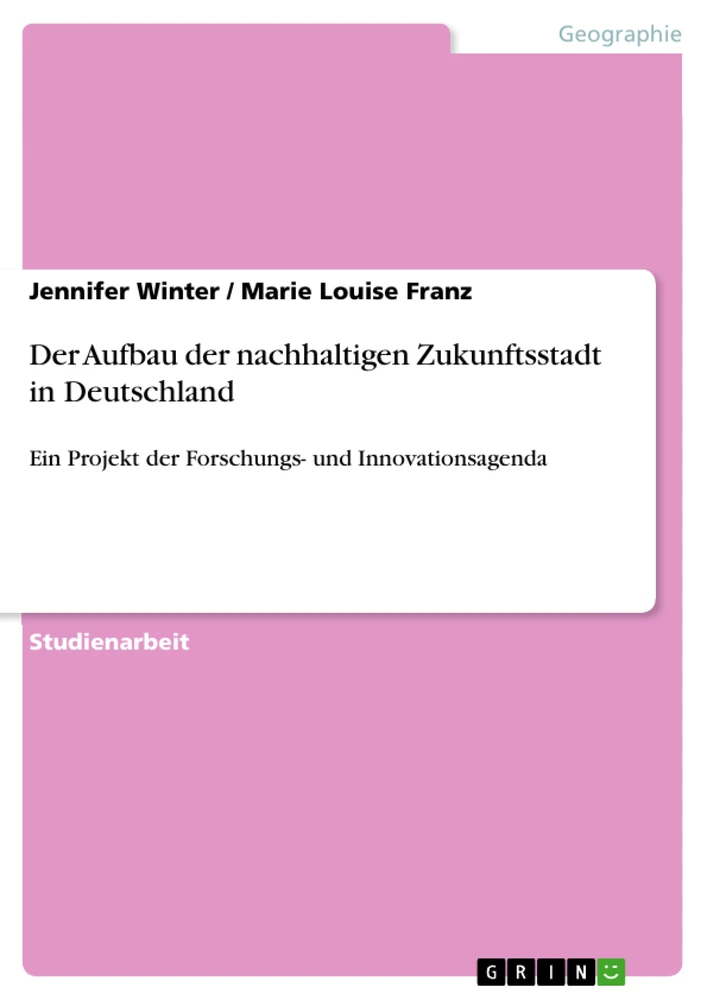 Titel: Der Aufbau der nachhaltigen Zukunftsstadt in Deutschland