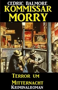 Titel: Kommissar Morry - Terror um Mitternacht