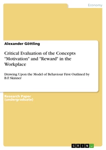 Titel: Critical Evaluation of the Concepts "Motivation" and "Reward" in the Workplace