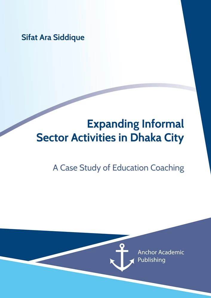Title: Expanding Informal Sector Activities in Dhaka City. A Case Study of Education Coaching