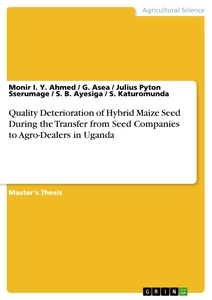 Title: Quality Deterioration of Hybrid Maize Seed During the Transfer from Seed Companies to Agro-Dealers in Uganda