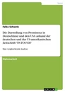 Titel: Die Darstellung von Prominenz in Deutschland und den USA anhand der deutschen und der US-amerikanischen Zeitschrift "IN TOUCH"
