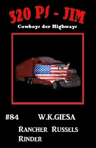 Titel: 320 PS-Jim #84: Rancher Russels Rinder