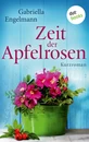 Titel: Zeit der Apfelrosen - Glücksglitzern: Zweiter Roman
