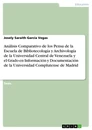 Title: Análisis Comparativo de los Pensa de la Escuela de Bibliotecología y Archivología de la Universidad Central de Venezuela y el Grado en Información y Documentación de la Universidad Complutense de Madrid