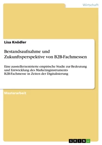 Titre: Bestandsaufnahme und Zukunftsperspektive von B2B-Fachmessen