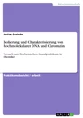 Titre: Isolierung und Charakterisierung von  hochmolekularer DNA und Chromatin