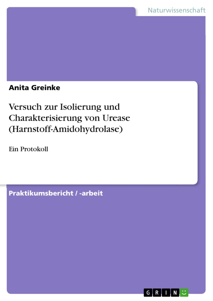 Title: Versuch zur Isolierung und Charakterisierung von Urease (Harnstoff-Amidohydrolase)