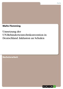 Título: Umsetzung der UN-Behindertenrechtskonvention in Deutschland. Inklusion an Schulen