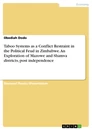 Título: Taboo Systems as a Conflict Restraint in the Political Feud in Zimbabwe. An Exploration of Mazowe and Shamva districts, post independence