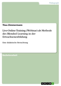 Title: Live-Online-Training (Webinar) als Methode des Blended Learning in der Erwachsenenbildung